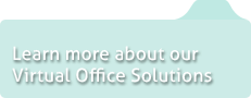 Learn more about our Virtual Office Solutions